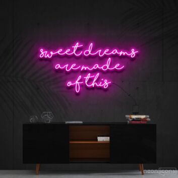 Sweet Dreams Are Made Of This Neon Sign for Peaceful and Relaxing Spaces