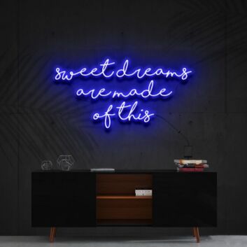 Sweet Dreams Are Made Of This Neon Sign for Peaceful and Relaxing Spaces