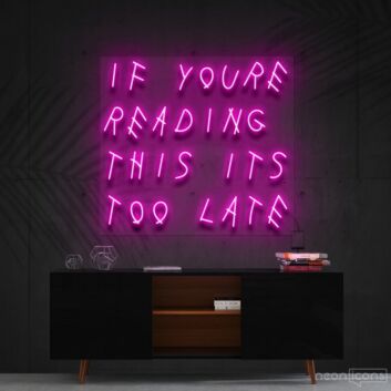 If You&#039;re Reading This It&#039;s Too Late Drake Neon Sign for Music Fans