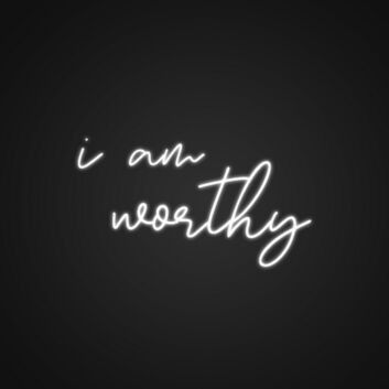 I Am Worthy Neon Sign for Motivational and Inspirational Spaces