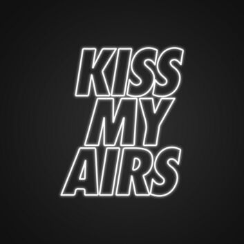 Kiss My Airs Neon Sign for Playful and Bold Spaces