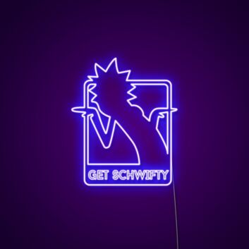 Get Schwifty Rick Sign Neon Sign for Fans and Fun Spaces