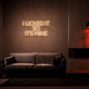 I Licked It So It&#039;s Mine Neon Sign for Fun and Playful Spaces