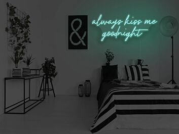 Always Kiss Me Goodnight Neon Sign for Romantic Bedrooms