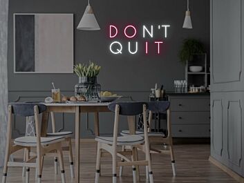 Don't Quit Do It Neon Sign for Motivational and Inspirational Spaces