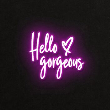 Hello Gorgeous Neon Sign for Positive and Stylish Spaces