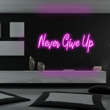 Never Give Up Neon Sign for Motivational and Inspirational Spaces