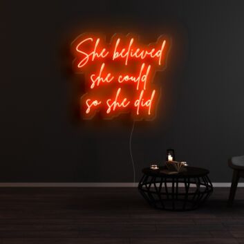She Believed She Could So She Did Neon Sign for Inspirational Spaces