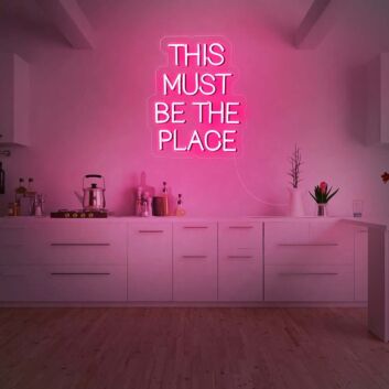 This Must Be The Place V3 Neon Sign v2 for Fun Spaces