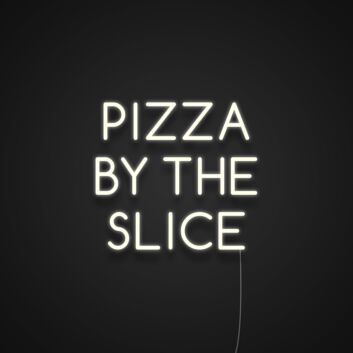 Pizza By The Slice Neon Sign for Pizzerias and Dining Areas