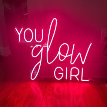 You Glow Girl Neon Sign for Empowering and Positive Spaces
