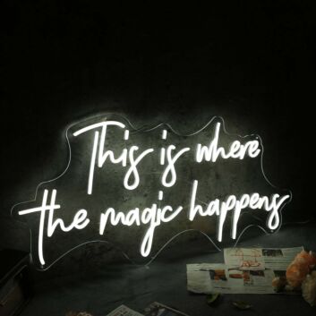 This Is Where The Magic Happens White Neon Sign for Fun and Playful Spaces