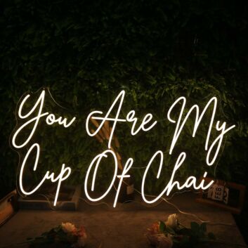You Are My Cup Of Chai Yellow Neon Sign for Tea Lovers