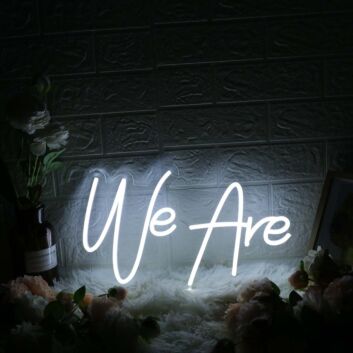 We Are White Custom Neon Sign for Inspirational and Positive Spaces