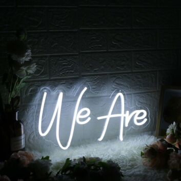 We Are White Custom Neon Sign for Inspirational and Positive Spaces