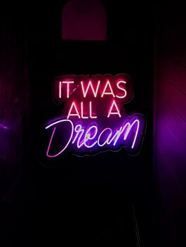It Was All A Dream Neon Sign for Inspirational and Motivational Spaces