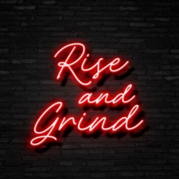 Rise And Grind Neon Sign for Motivational and Inspirational Spaces