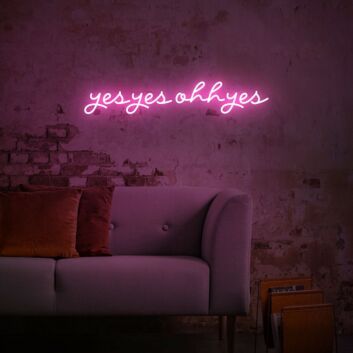 Yes Yes Oh Yes Neon Sign for Fun and Positive Spaces