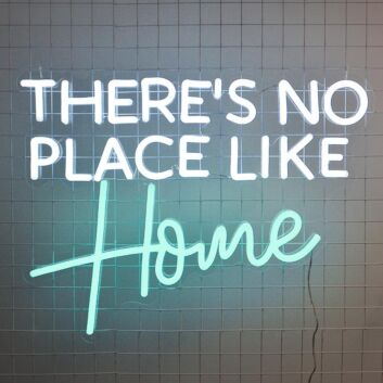 Theres No Place Like Home Neon Sign makes any home feel cozy