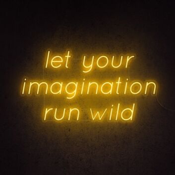 Let Your Imagination Run Wild Neon Sign for creative and imaginative spaces