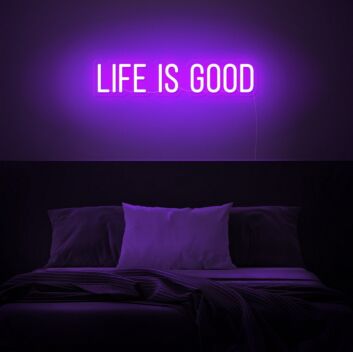 Life Is Good Neon Sign for positive and uplifting decor