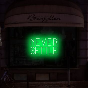 Never Settle Neon Sign for ambitious and motivational decor