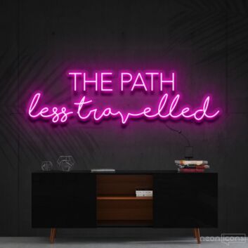 The Path Less Travelled Neon Sign for Explorers and Travel Decor