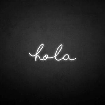&#39;Hola&#39; neon sign