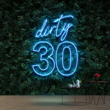 Dirty 30 Birthday Neon Sign for Birthday Celebrations