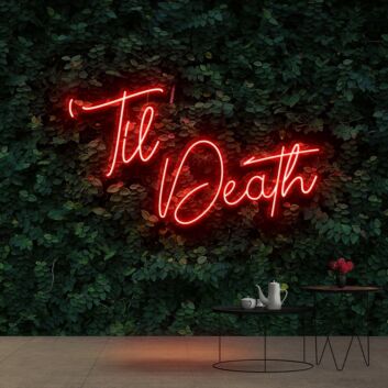 Til Death Neon Sign for Bold Statements