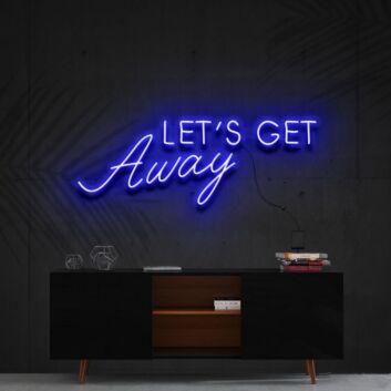 Lets Get Away Neon Sign for Travel Lovers