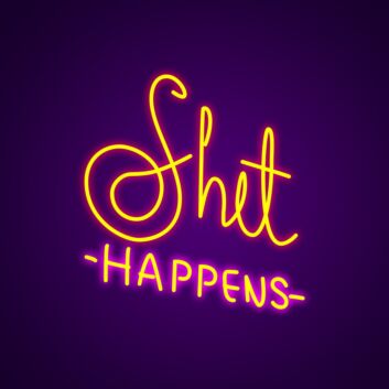 Shit Happens Neon Sign Add a touch of humor to your space