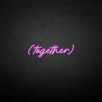 &#39;Together&#39; neon sign