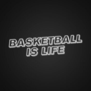Basketball Is Life Neon Sign Celebrate your love for basketball