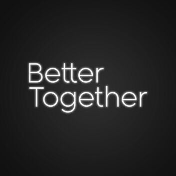 Better Together Lighted Neon Sign Celebrate unity and love