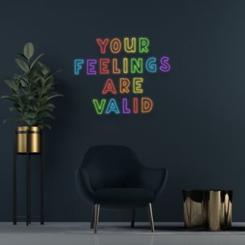 Your Feelings Are Valid Neon Sign Promote emotional validation and support