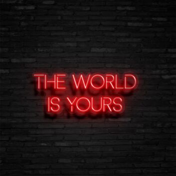 The World Is Yours Neon Sign Inspire ambition and limitless possibilities