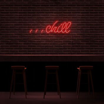 Chill Neon Sign Create a relaxed and laid-back atmosphere