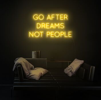Follow Dreams Not People Neon Sign