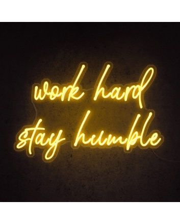 Work Hard Stay Humble Neon Sign