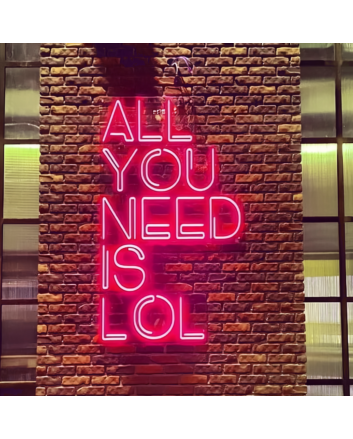 All You Need is Lol neon