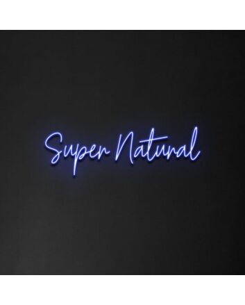 Super Natural&#39; Neon Sign