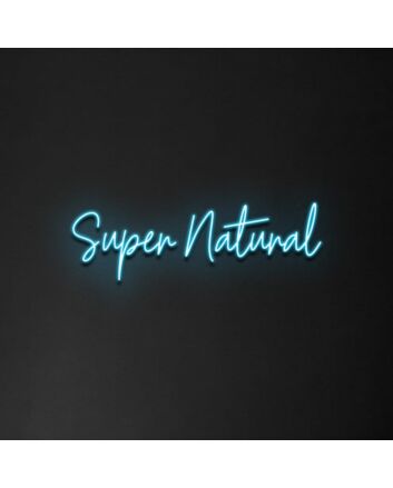 Super Natural&#39; Neon Sign