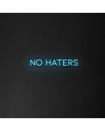 No Haters&#39; Neon Sign