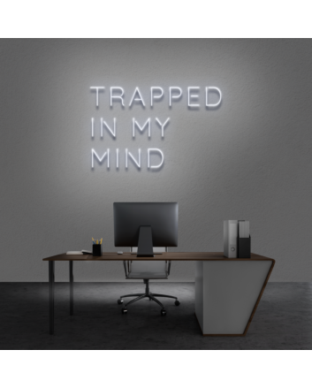 &#39;Trapped In My Mind&#39; Neon Sign