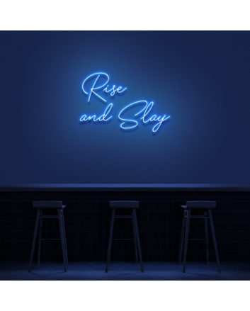 Rise And Slay Neon Sign