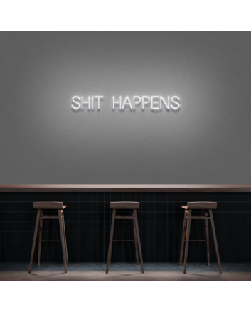 &#39;Shit Happens&#39; Neon Sign