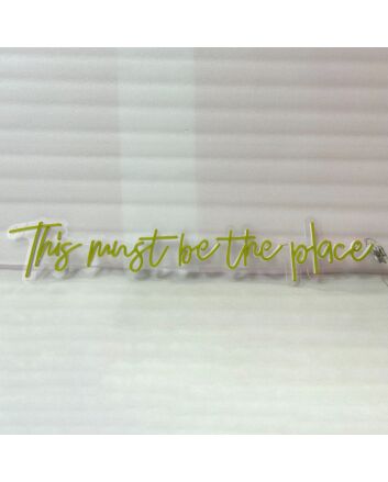 This must be the place Neon Sign