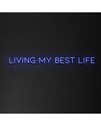 &#39;Living My Best Life&#39; Neon Sign