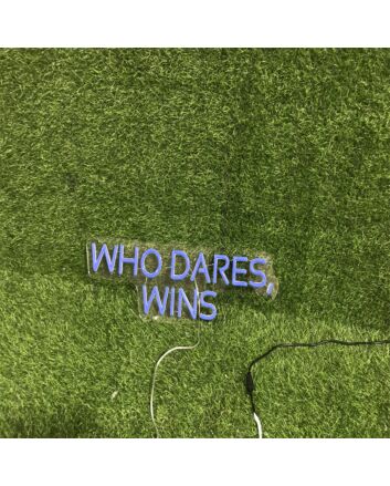 Brighten Your Office, Store or Bar Ambiance with the Who Dares Wins Blue LED Neon Sign.